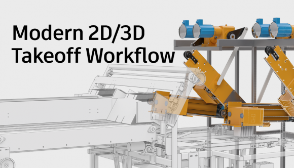 Modern 2D/3D Takeoff Workflow